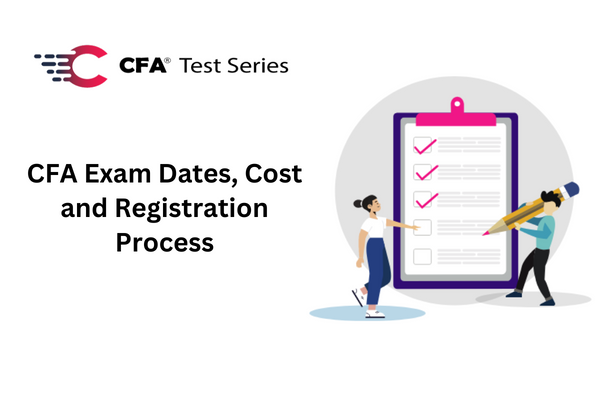 CFA Level I, II, III Exam Dates, Cost & Registration Process