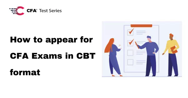 How to appear for CFA Exams in CBT format