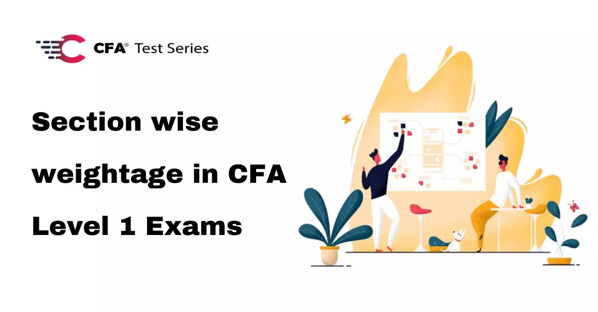 Section wise weightage in CFA Level 1 Exams