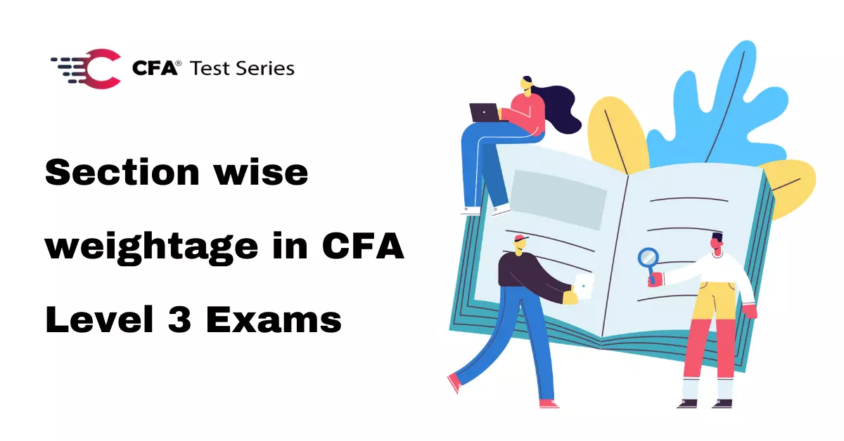 Section wise weightage in CFA Level 3 Exams
