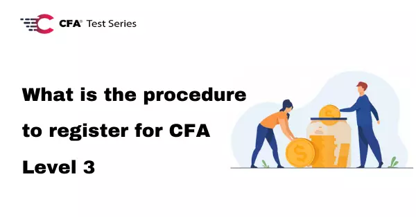 What is the procedure to register for CFA Level 3